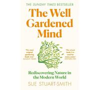 Sue Stuart-Smith The Well Gardened Mind (Tascabile)