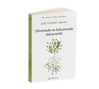 Sue Stuart Smith Zihnimizde ve Ruhumuzda Bah?ivanlik (Tascabile)