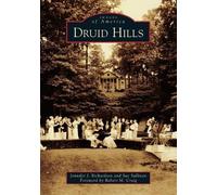 Sue Sullivan Jennifer J. Richardson Druid Hills (Tascabile) Images of America
