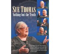 Sue Thomas: Nothing but the Truth