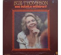 SUE THOMPSON - Big Mable Murphy - Sue Thompson LP