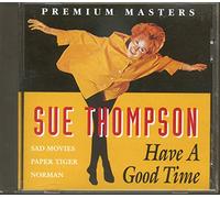 Sue Thompson - Have a Good Time