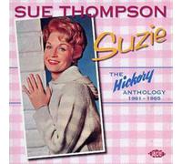 Sue Thompson Suzie: The Hickory Anthology 1961-1965 (CD) Album