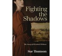 Sue Thomson Fighting the shadows (Tascabile)