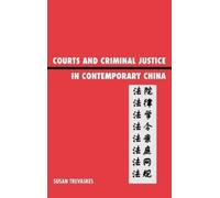 Sue Trevaskes Courts and Criminal Justice in Contemporary Chi (Copertina rigida)