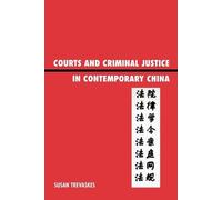 Sue Trevaskes Courts and Criminal Justice in Contemporary China (Tascabile)