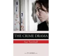 Sue Turnbull The TV Crime Drama (Copertina rigida) TV Genres