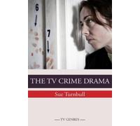 Sue Turnbull The TV Crime Drama (Tascabile) TV Genres