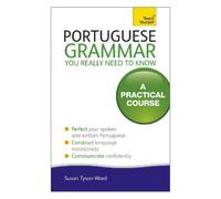 Sue Tyson-Ward Portuguese Grammar You Really Need To Know: Teach You (Tascabile)