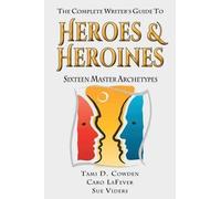 Sue Viders Tami D Cowden Ca The Complete Writer's Guide to Heroes an (Tascabile)