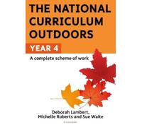 Sue Waite Michelle Roberts Deborah The National Curriculum Outdoors (Tascabile)