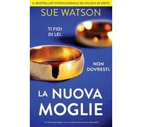 Sue Watson La nuova moglie (Tascabile)