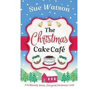 Sue Watson The Christmas Cake Cafe (Tascabile)