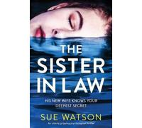 Sue Watson The Sister-in-Law: An utterly gripping psychological thri (Tascabile)