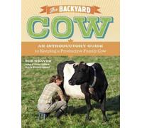 Sue Weaver The Backyard Cow (Tascabile)
