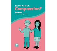 Sue Webb Can I Tell You About Compassion? (Tascabile) Can I tell you about...?