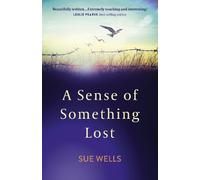 Sue Wells Sense of Something Lost, A (Tascabile)
