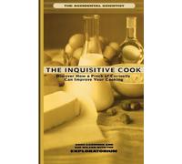 Sue Wilson Anne Gardiner The Exploratorium The Inquisitive Cook (Tascabile)