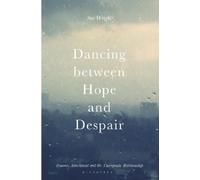 Sue Wright Dancing between Hope and Despair (Tascabile)