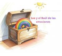 Sue y el Baúl de las Emociones: Conoce tus emociones