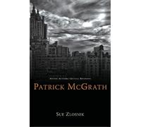 Sue Zlosnik Patrick McGrath (Tascabile) Gothic Authors: Critical Revisions