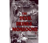 Suebird Sparrow The Devil Drinks Monsoons (Tascabile)