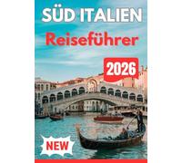 SÜD ITALIEN REISEFÜHRER 2026