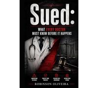 SUED: What Every Doctor Must Know Before It Happens