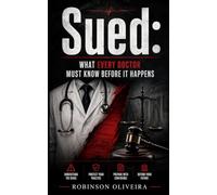 SUED: What Every Doctor Must Know Before It Happens