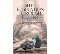 Sueda Abouzanad Self-regulation through poetry (Tascabile)