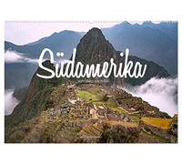 Südamerika - Von Quito nach Rio (Wandkalender 2026 DIN A2 quer), CALVENDO Monatskalender: Highlights eines Kontinents