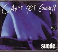 Suede - Can't Get Enough