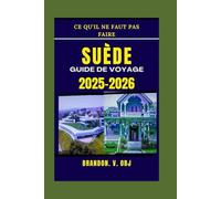 SUÈDE GUIDE DE VOYAGE 2025-2026