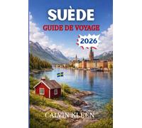 SUÈDE GUIDE DE VOYAGE 2026