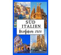 SÜDITALIEN REISEFÜHRER 2026