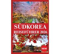 SÜDKOREA REISEFÜHRER 2026