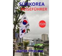 SÜDKOREA REISEFÜHRER 2026