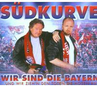 Südkurve - Wir Sind die Bayern