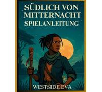 SÜDLICH VON MITTERNACHT SPIELANLEITUNG: Erstelle mächtige Kombos, schalte verborgene Geheimnisse frei und meistere jede Herausforderung auf deinem Weg zur Meisterschaft