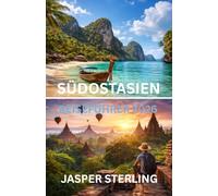 SÜDOSTASIEN REISEFÜHRER 2026