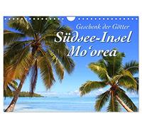 Südsee-Insel Mo'orea (Wandkalender 2026 DIN A4 quer), CALVENDO Monatskalender: Mo'orea ist eine der schönsten Inseln im Südpazifik - einzigartig, beeindruckend, vielseitig und romantisch.