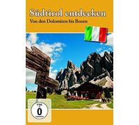 Südtirol entdecken - Von den Dolomiten bis Bozen