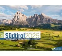 Südtirol ReiseLust Kalender 2026 | von Bozen bis zu den drei Zinnen | Stilvoller Berge-Kalender im Querformat (45x33 cm) | Dolomiten, Italien, Alpen