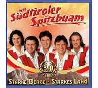 Südtiroler Spitzbuam,Original - Starke Berge-Starkes Land