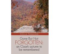 Suella Thrasher Gone But Not Forgotten (Copertina rigida)