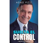 SUELTA EL CONTROL: Libera tu carga