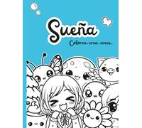 Sueña: colorea, crea, crece.: Cuentos para colorear