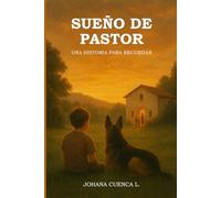 SUEÑO DE PASTOR: Una Historia para Recordar