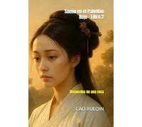 Sueño en el Pabellón Rojo - Libro 2: Recuerdos de una roca