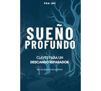 SUEÑO PROFUNDO: CLAVES PARA UN DESCANSO REPARADOR